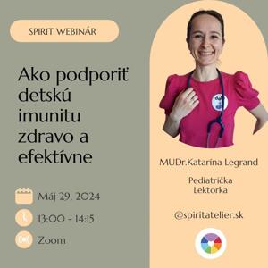 Webinár Ako podporiť detskú imunitu s pediatričkou Katkou Legrand